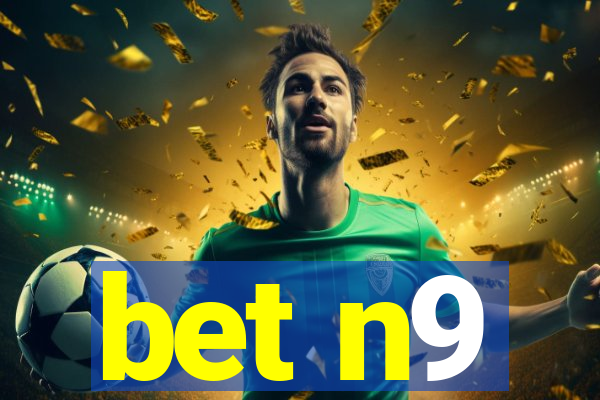 bet n9